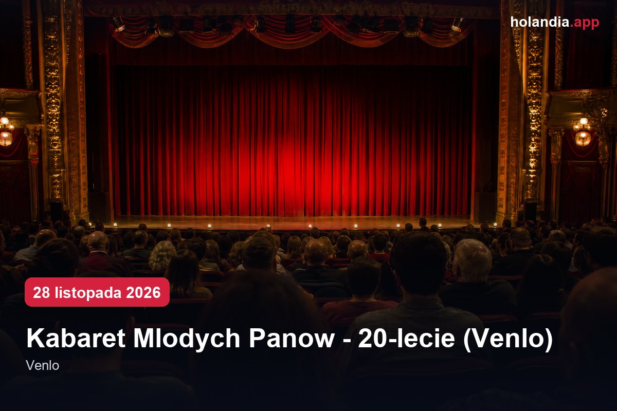 Kabaret Młodych Panów - 20-lecie (Venlo)