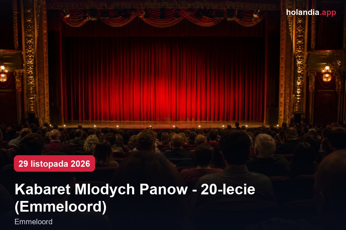 Kabaret Młodych Panów - 20-lecie (Emmeloord)