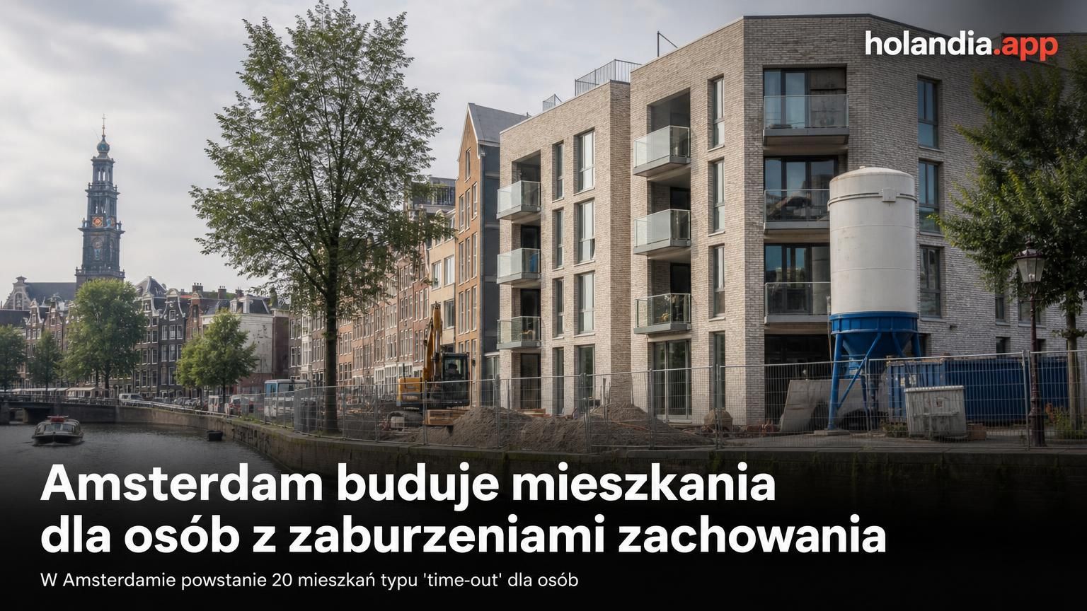 Amsterdam buduje mieszkania dla osób z zaburzeniami zachowania