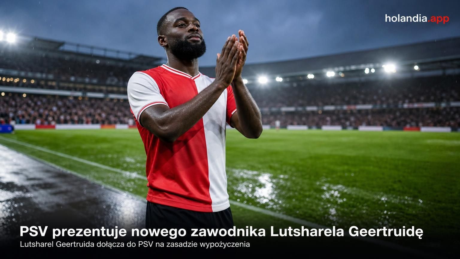 PSV prezentuje nowego zawodnika Lutsharela Geertruidę