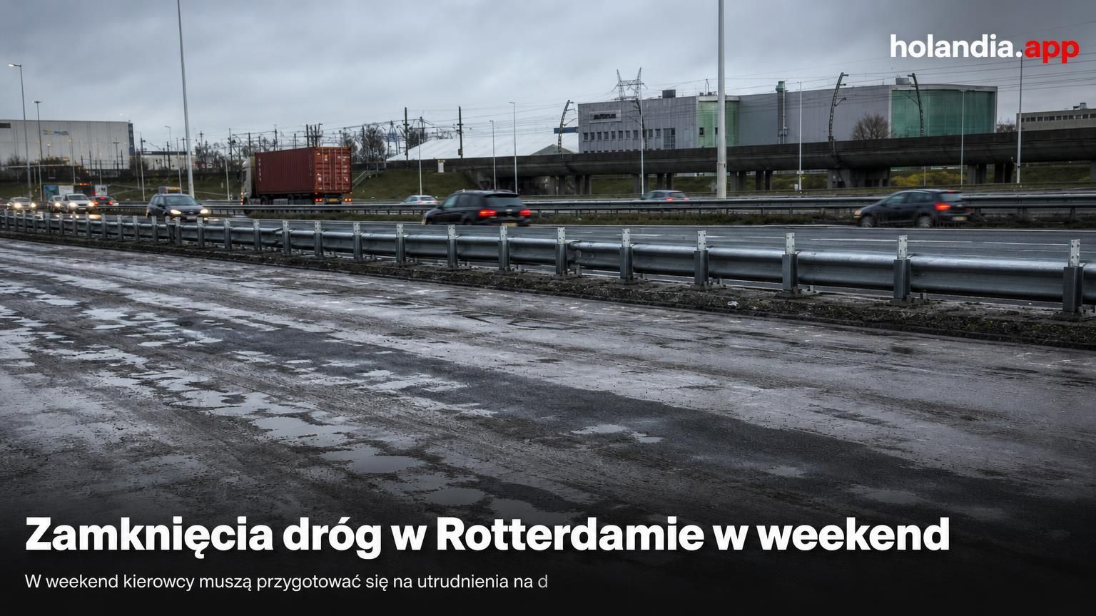 Zamknięcia dróg w Rotterdamie w weekend