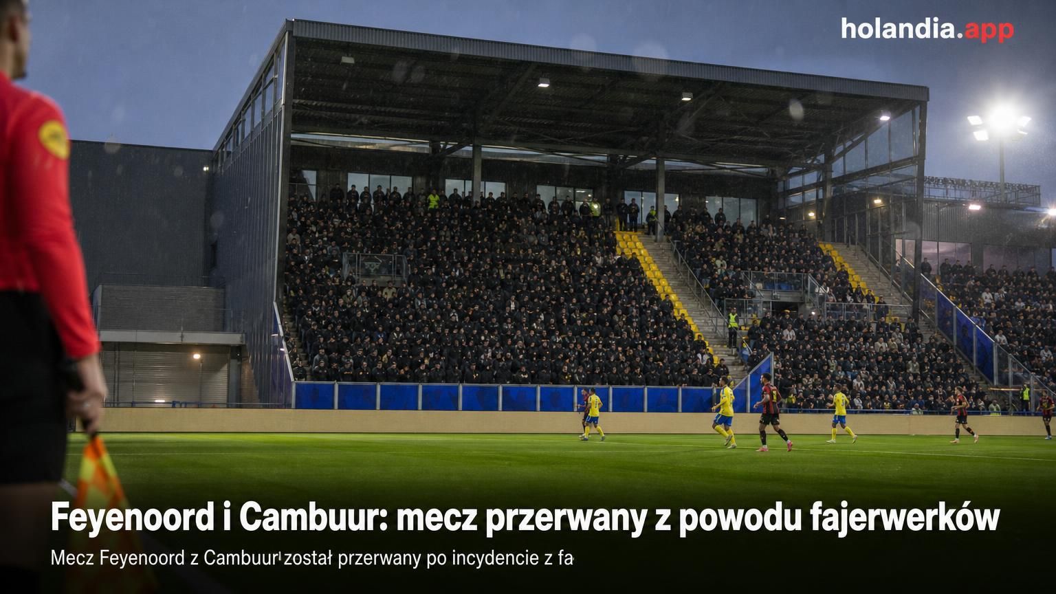 Feyenoord i Cambuur: mecz przerwany z powodu fajerwerków