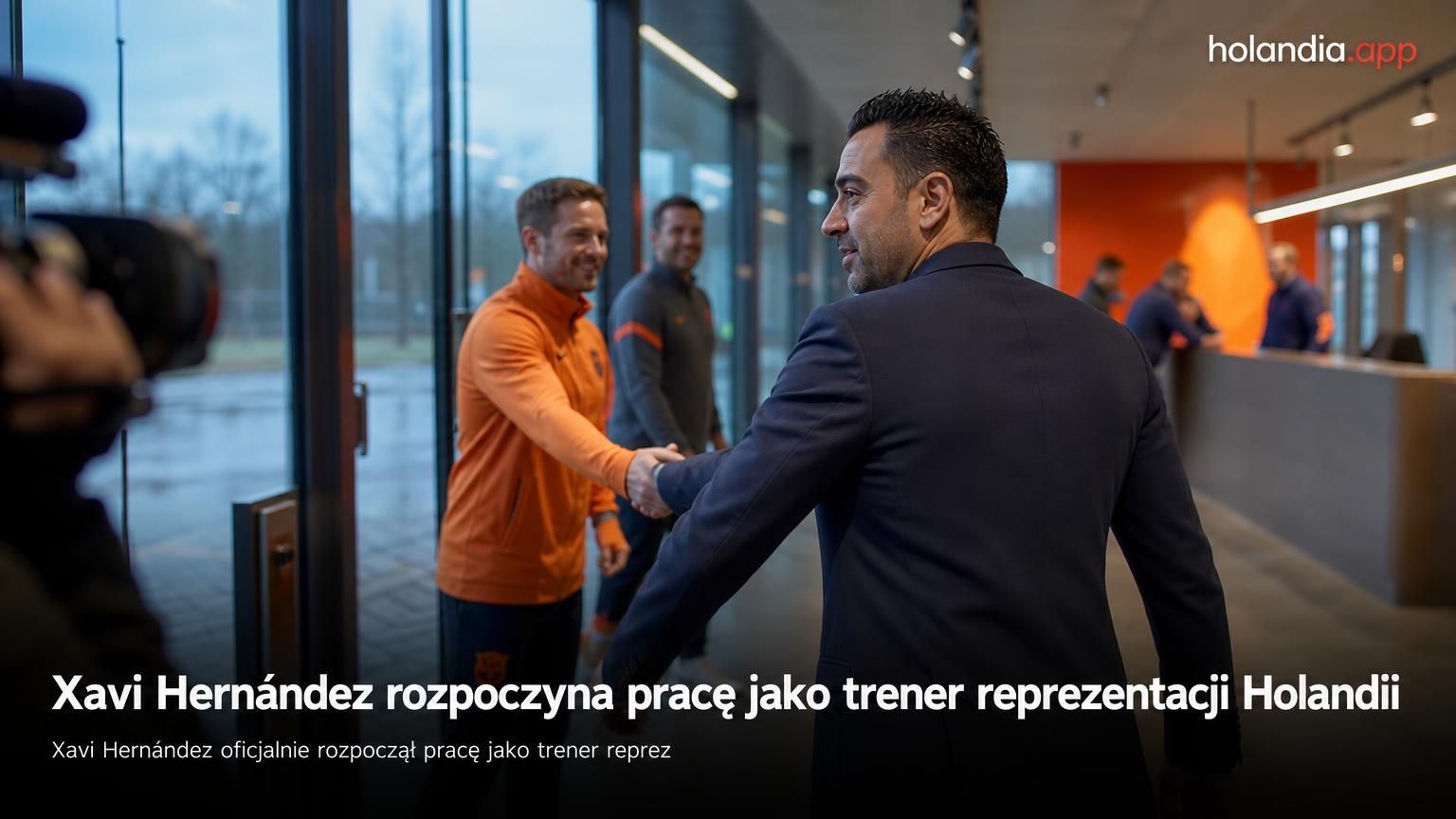 Xavi Hernández rozpoczyna pracę jako trener reprezentacji Holandii