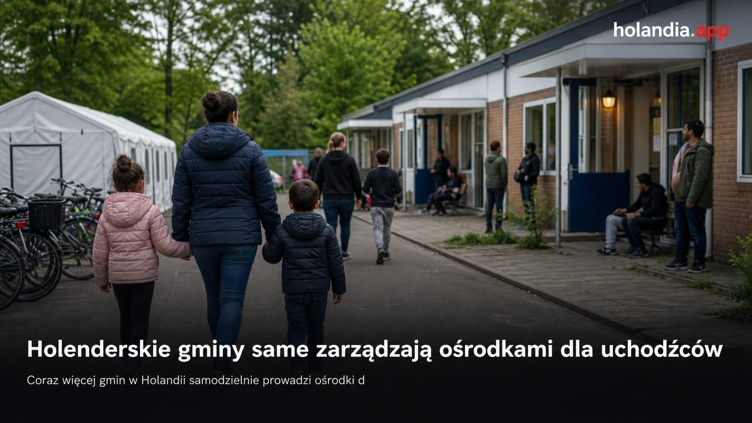Holenderskie gminy same zarządzają ośrodkami dla uchodźców
