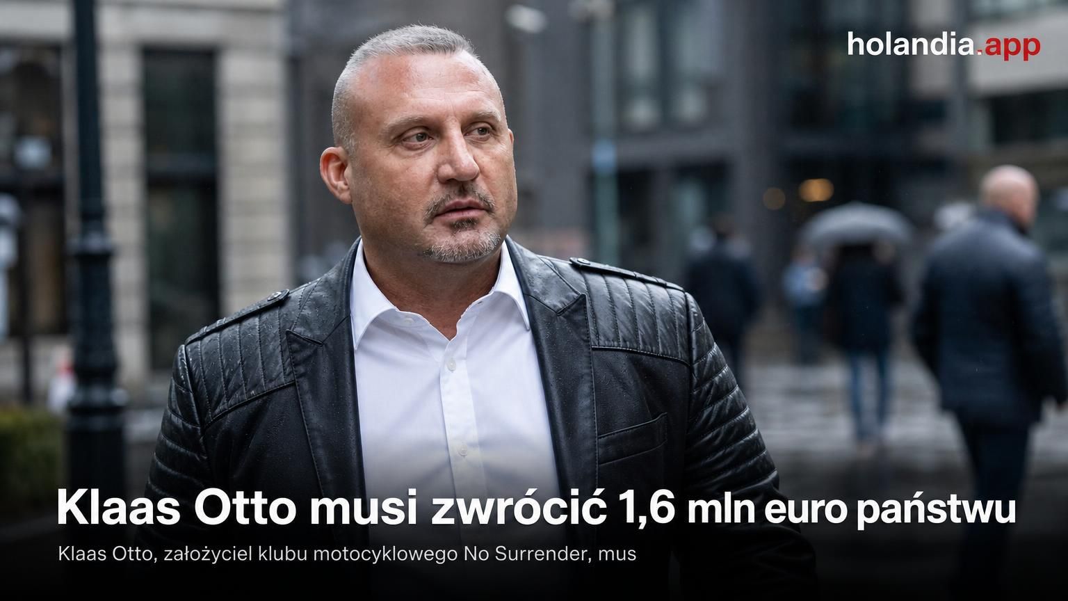 Klaas Otto musi zwrócić 1,6 mln euro państwu