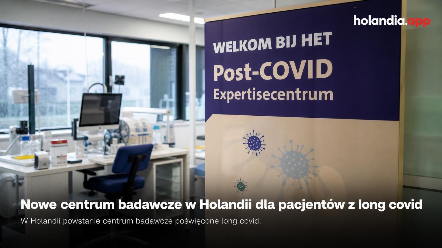 Nowe centrum badawcze w Holandii dla pacjentów z long covid