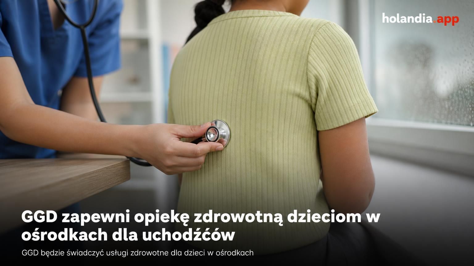 GGD zapewni opiekę zdrowotną dzieciom w ośrodkach dla uchodźców