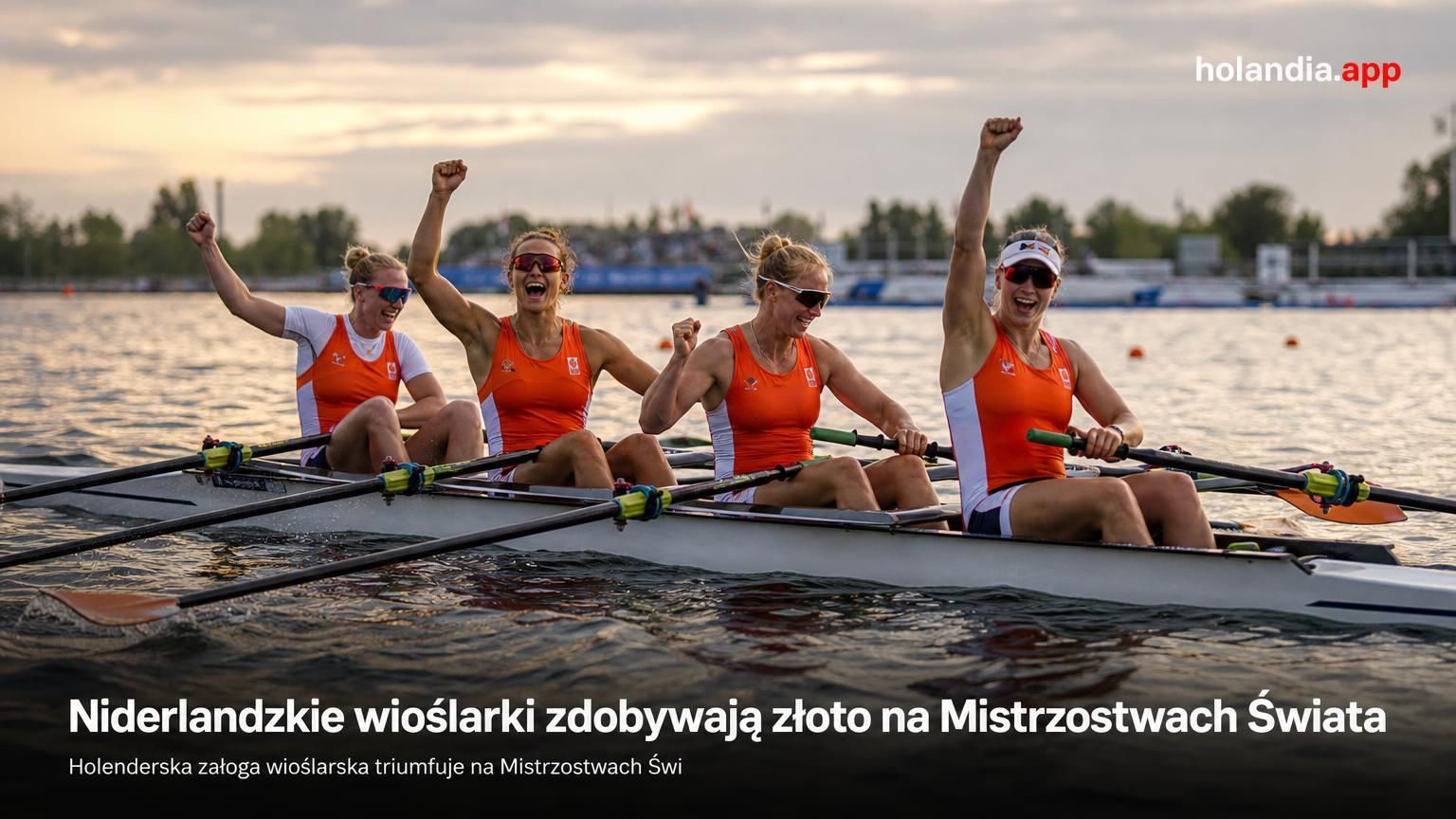 Niderlandzkie wioślarki zdobywają złoto na Mistrzostwach Świata