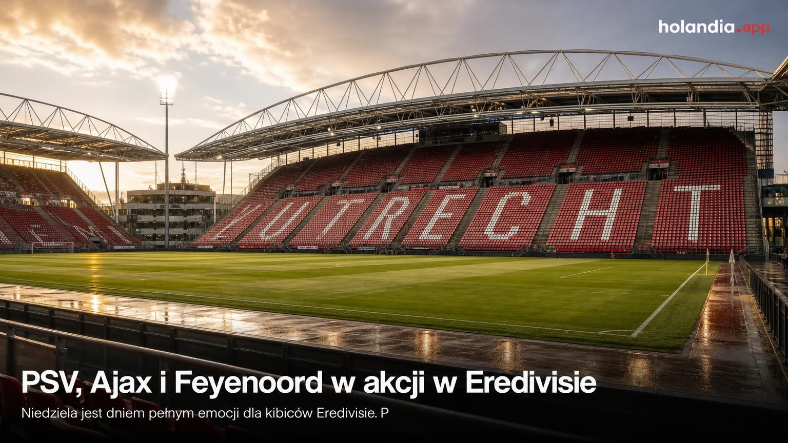 PSV, Ajax i Feyenoord w akcji w Eredivisie