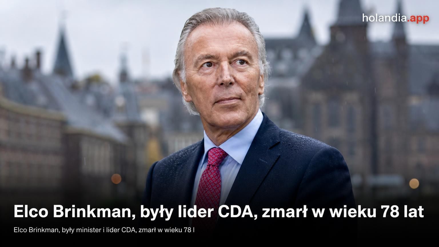 Elco Brinkman, były lider CDA, zmarł w wieku 78 lat