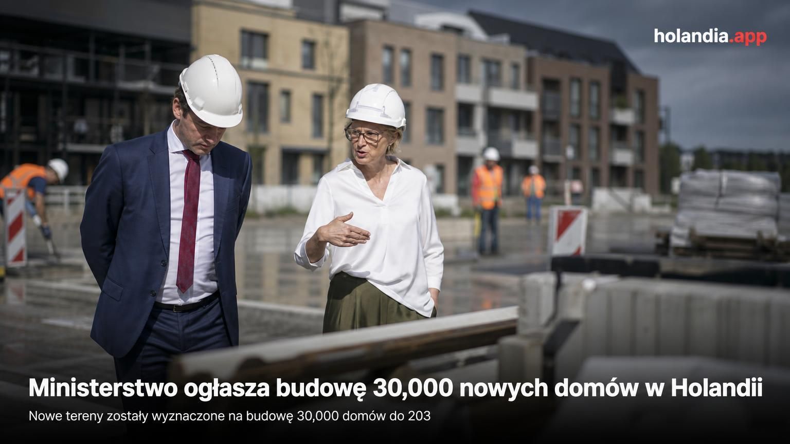 Ministerstwo ogłasza budowę 30,000 nowych domów w Holandii