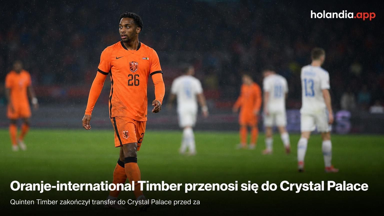 Oranje-international Timber przenosi się do Crystal Palace