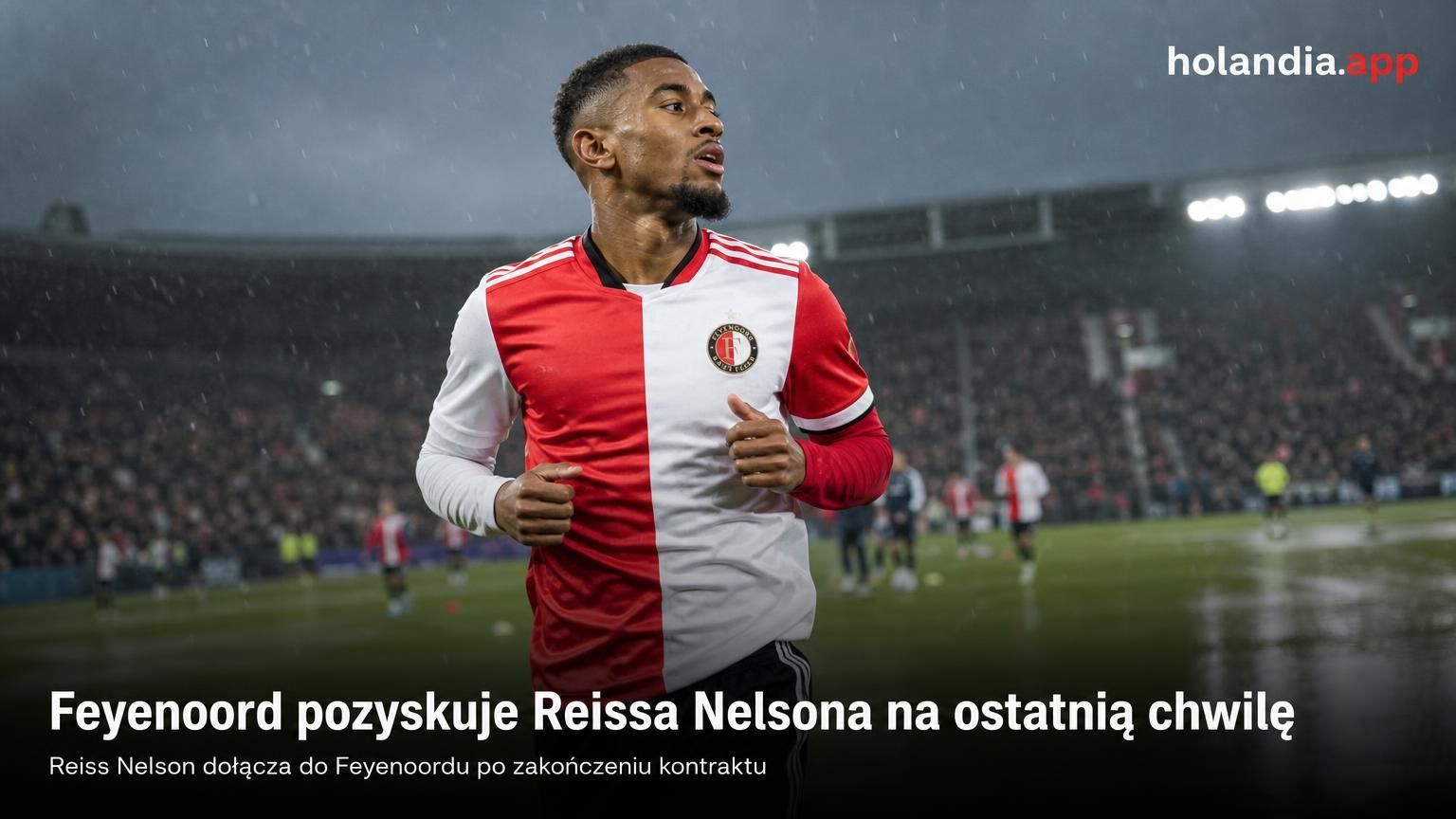 Feyenoord pozyskuje Reissa Nelsona na ostatnią chwilę