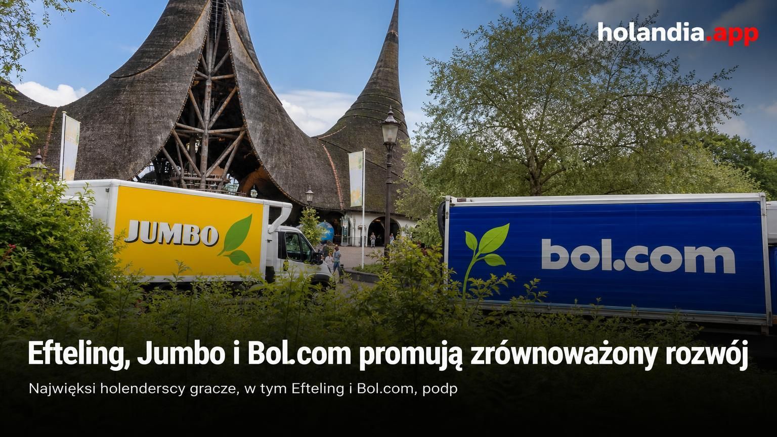 Efteling, Jumbo i Bol.com promują zrównoważony rozwój