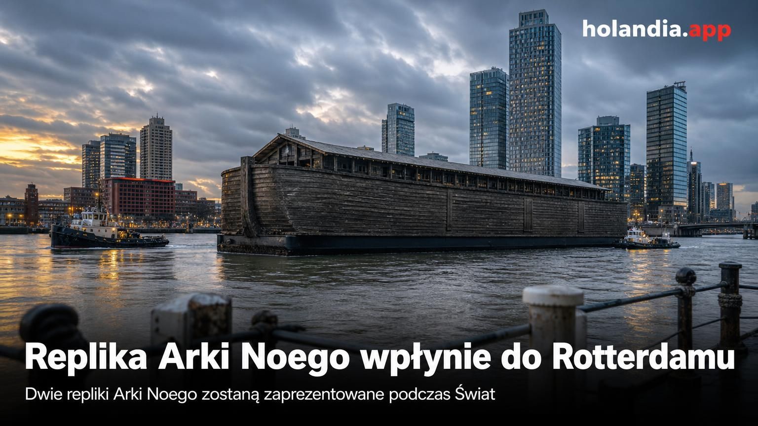 Replika Arki Noego wpłynie do Rotterdamu