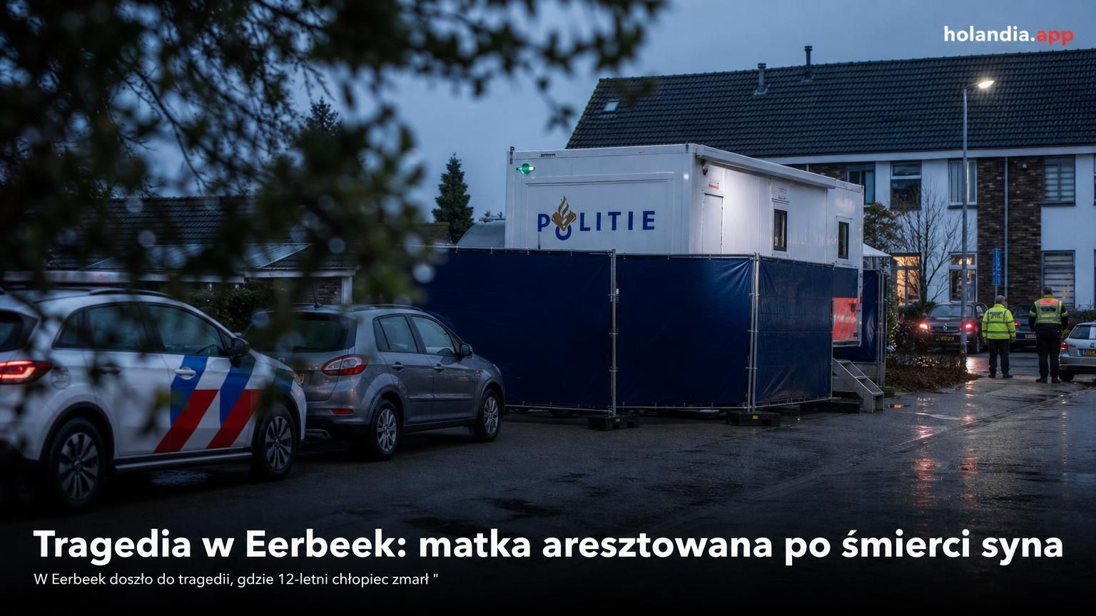 Tragedia w Eerbeek: matka aresztowana po śmierci syna