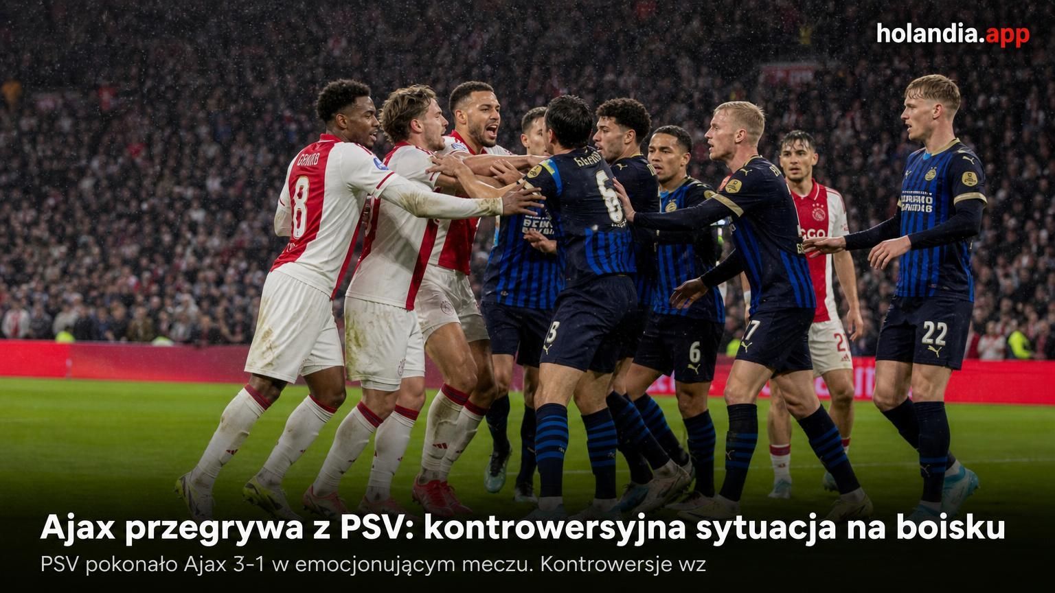 Ajax przegrywa z PSV: kontrowersyjna sytuacja na boisku
