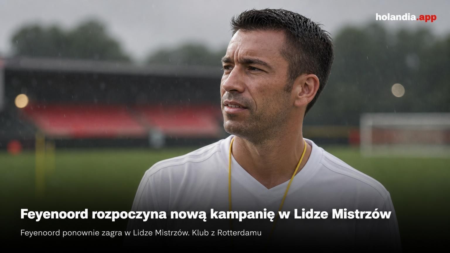 Feyenoord rozpoczyna nową kampanię w Lidze Mistrzów