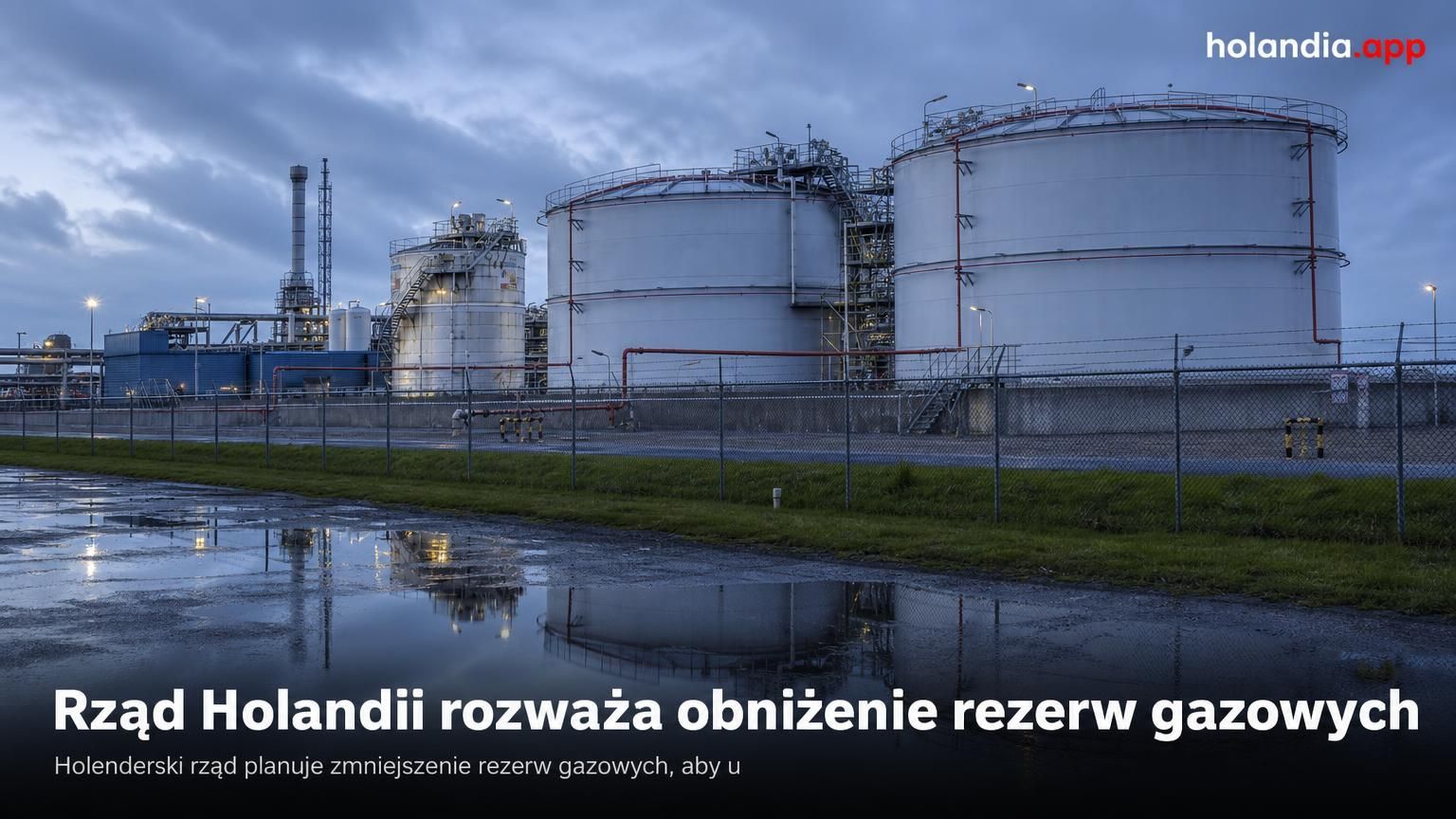 Rząd Holandii rozważa obniżenie rezerw gazowych
