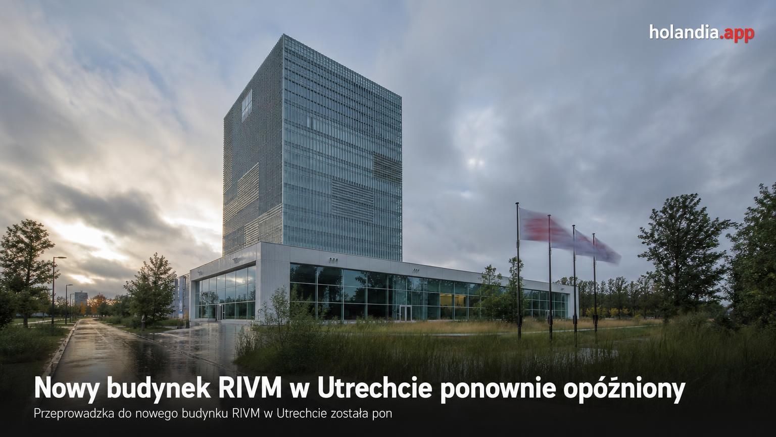 Nowy budynek RIVM w Utrechcie ponownie opóźniony