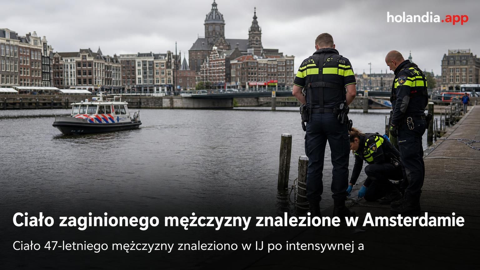 Ciało zaginionego mężczyzny znalezione w Amsterdamie
