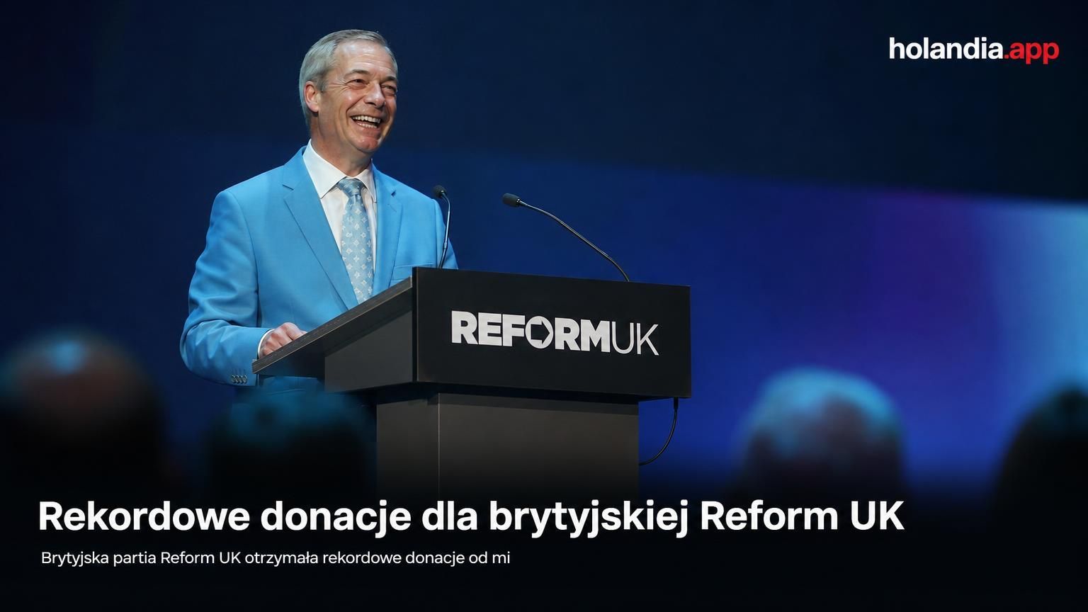 Rekordowe donacje dla brytyjskiej Reform UK