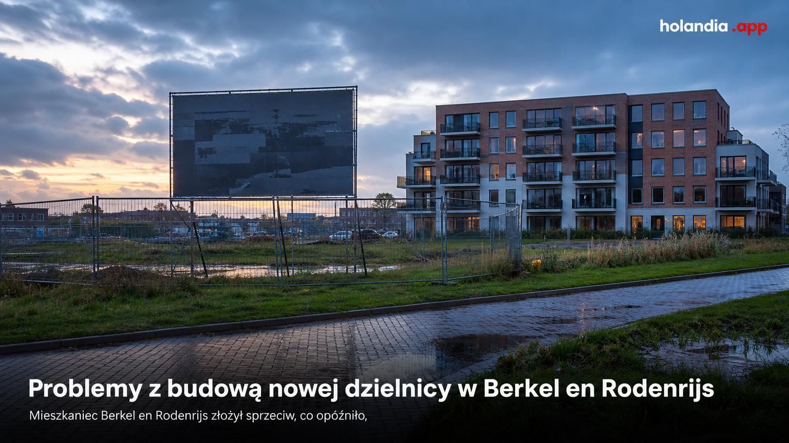 Problemy z budową nowej dzielnicy w Berkel en Rodenrijs