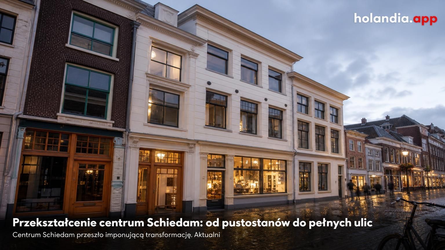 Przekształcenie centrum Schiedam: od pustostanów do pełnych ulic