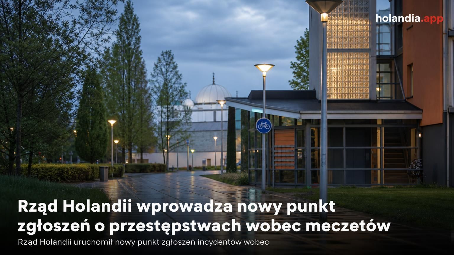 Rząd Holandii wprowadza nowy punkt zgłoszeń o przestępstwach wobec meczetów