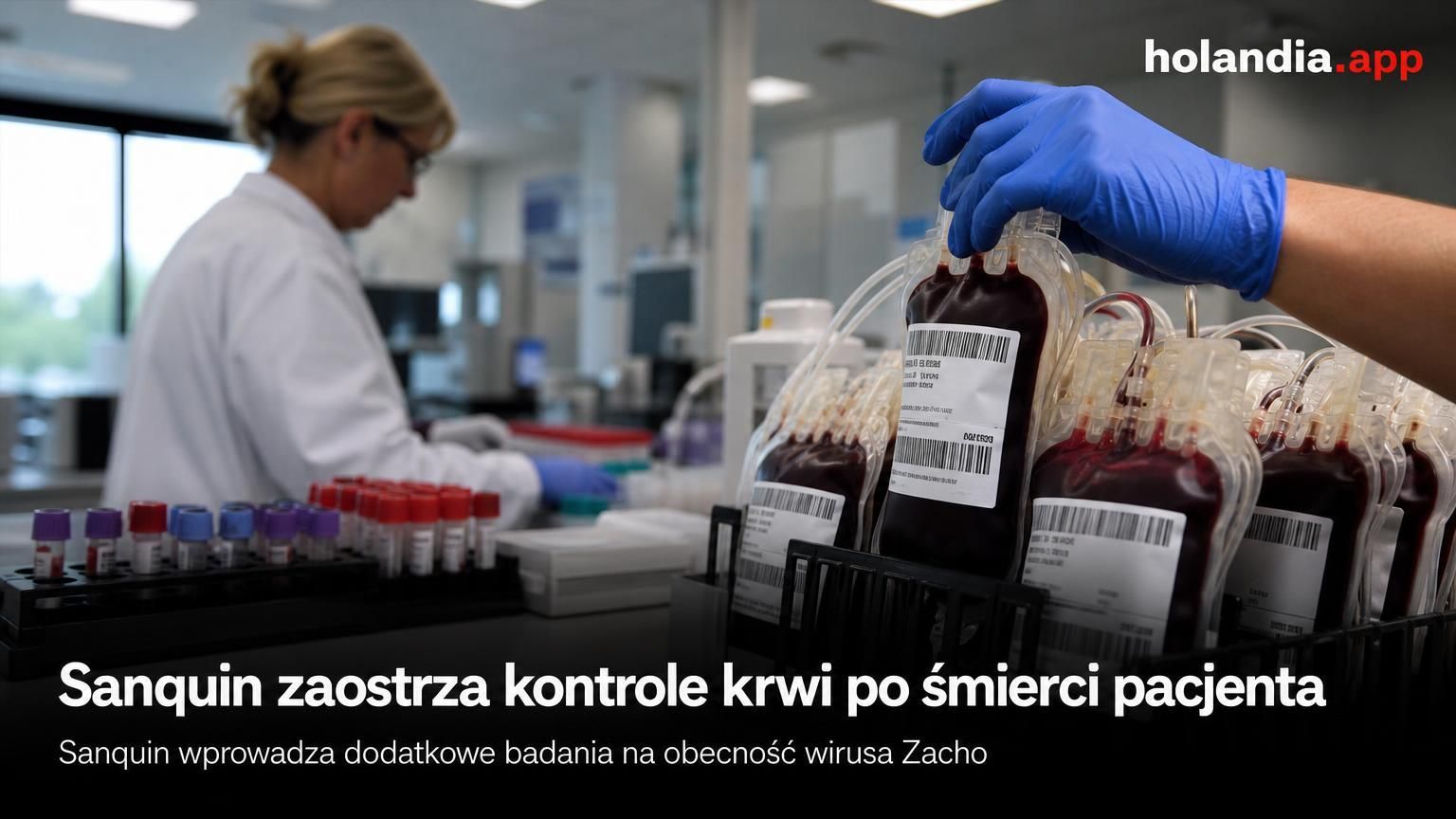 Sanquin zaostrza kontrole krwi po śmierci pacjenta