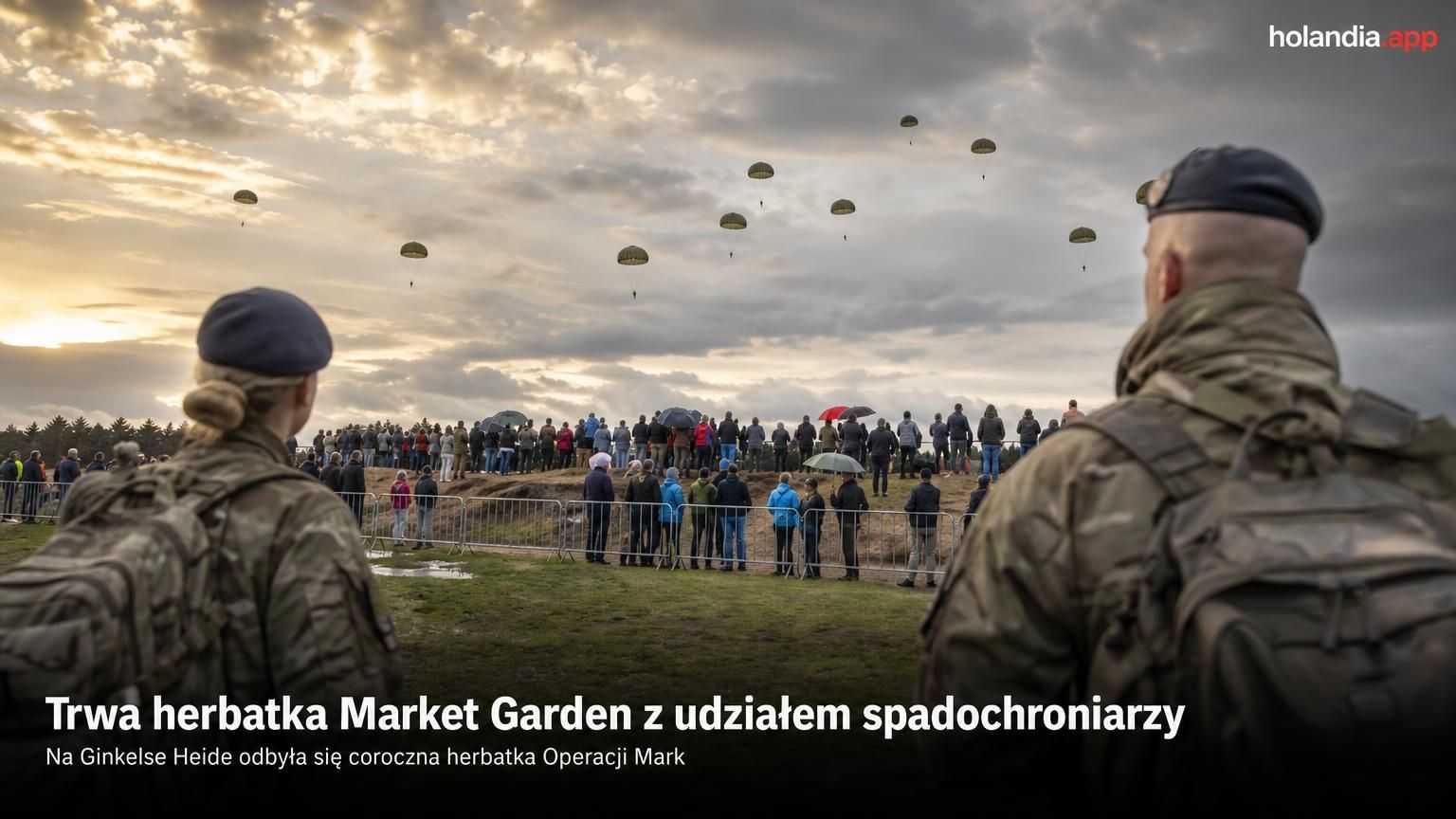 Trwa herbatka Market Garden z udziałem spadochroniarzy