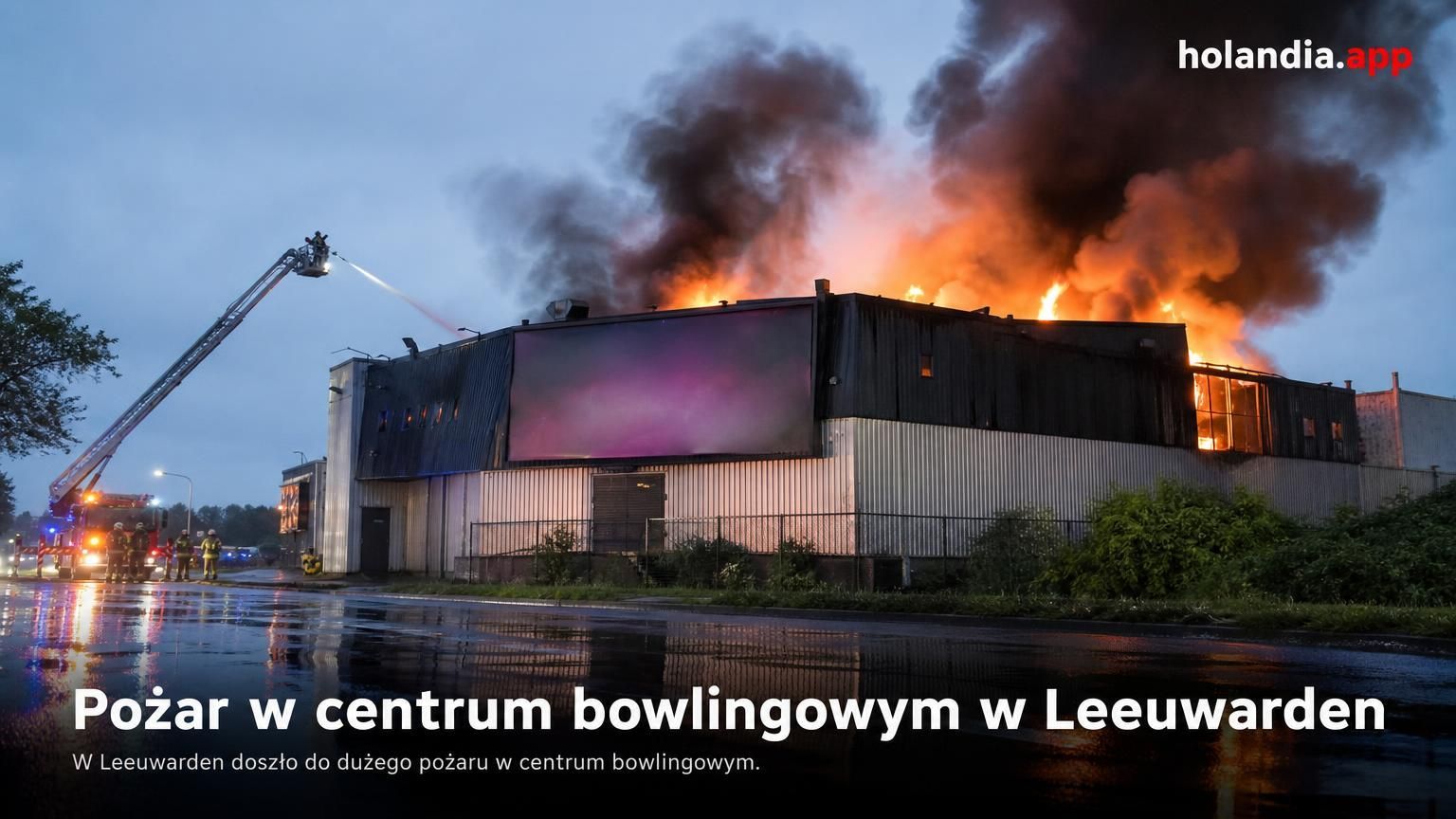 Pożar w centrum bowlingowym w Leeuwarden