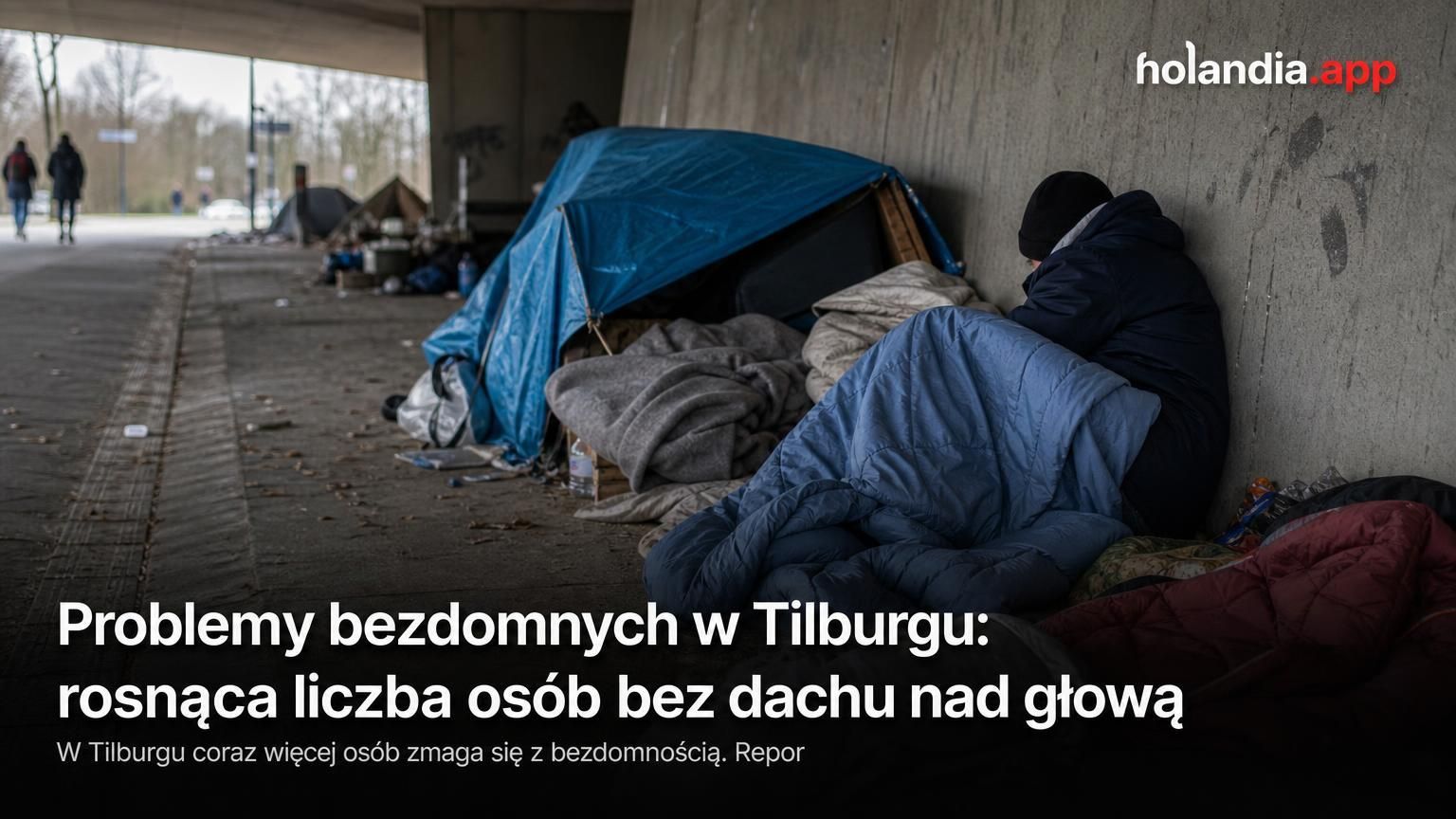 Problemy bezdomnych w Tilburgu: rosnąca liczba osób bez dachu nad głową
