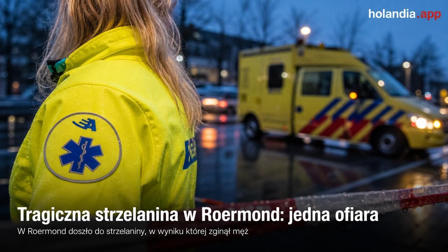 Tragiczna strzelanina w Roermond: jedna ofiara