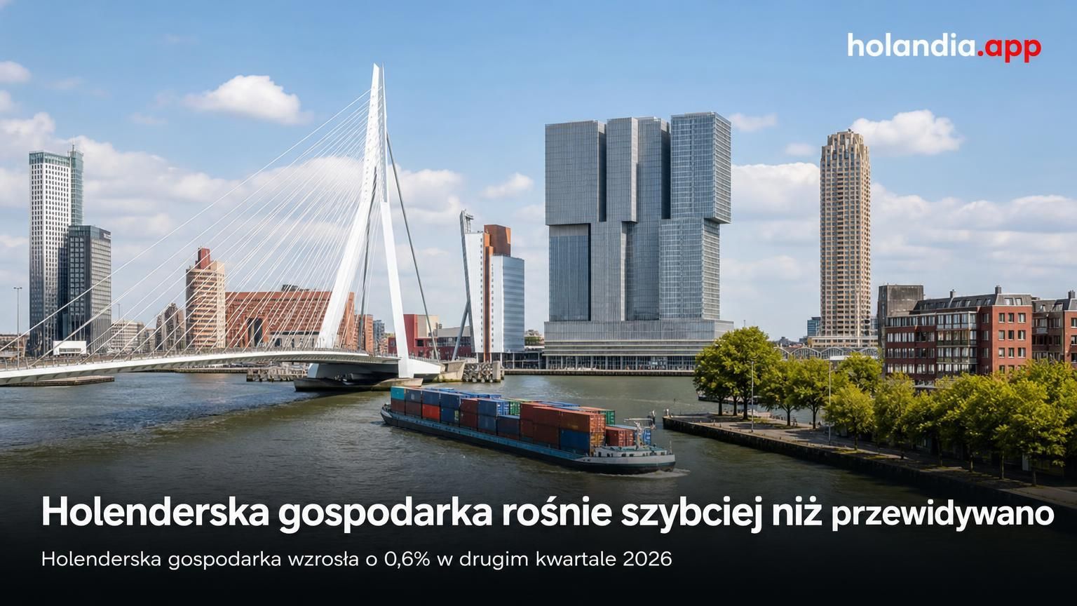 Holenderska gospodarka rośnie szybciej niż przewidywano