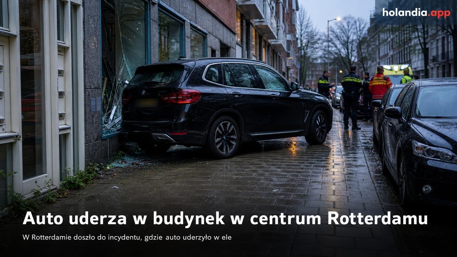 Auto uderza w budynek w centrum Rotterdamu