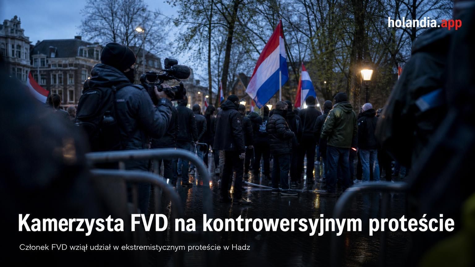 Kamerzysta FVD na kontrowersyjnym proteście