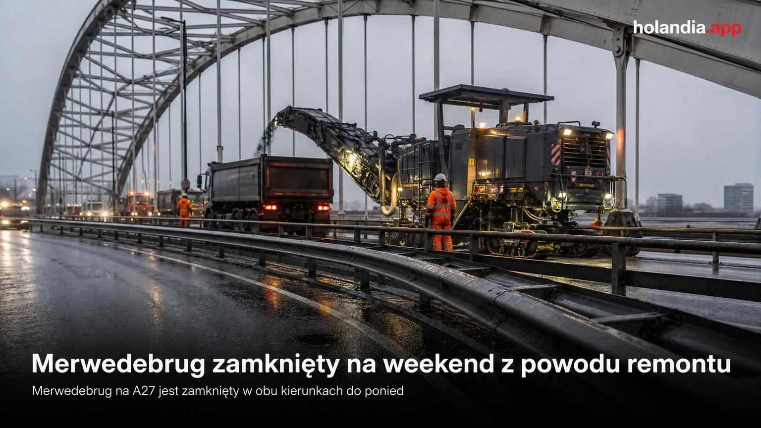 Merwedebrug zamknięty na weekend z powodu remontu