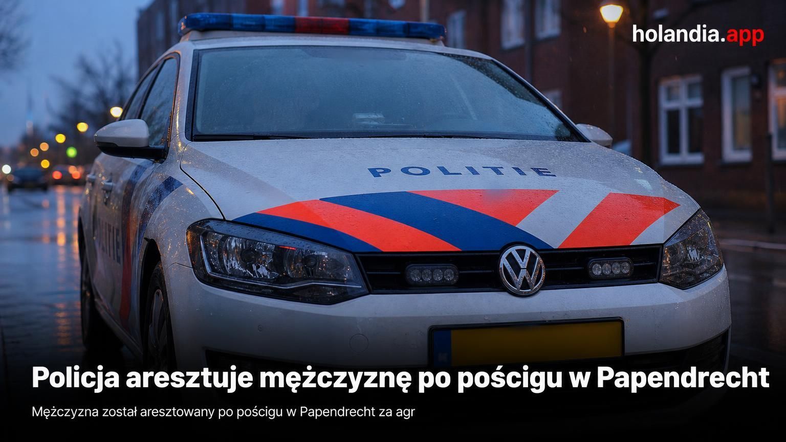 Policja aresztuje mężczyznę po pościgu w Papendrecht