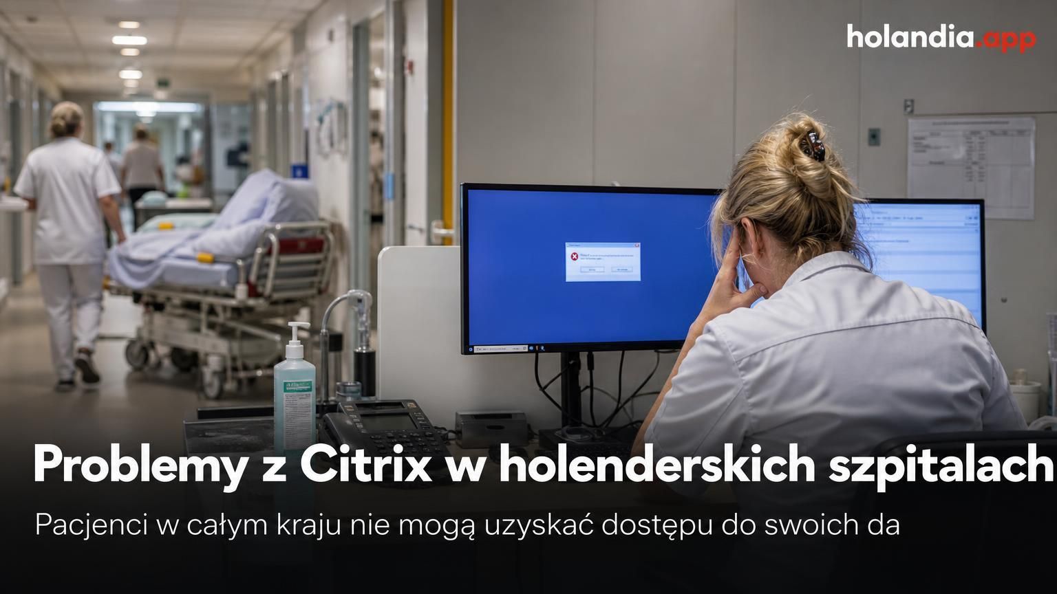 Problemy z Citrix w holenderskich szpitalach