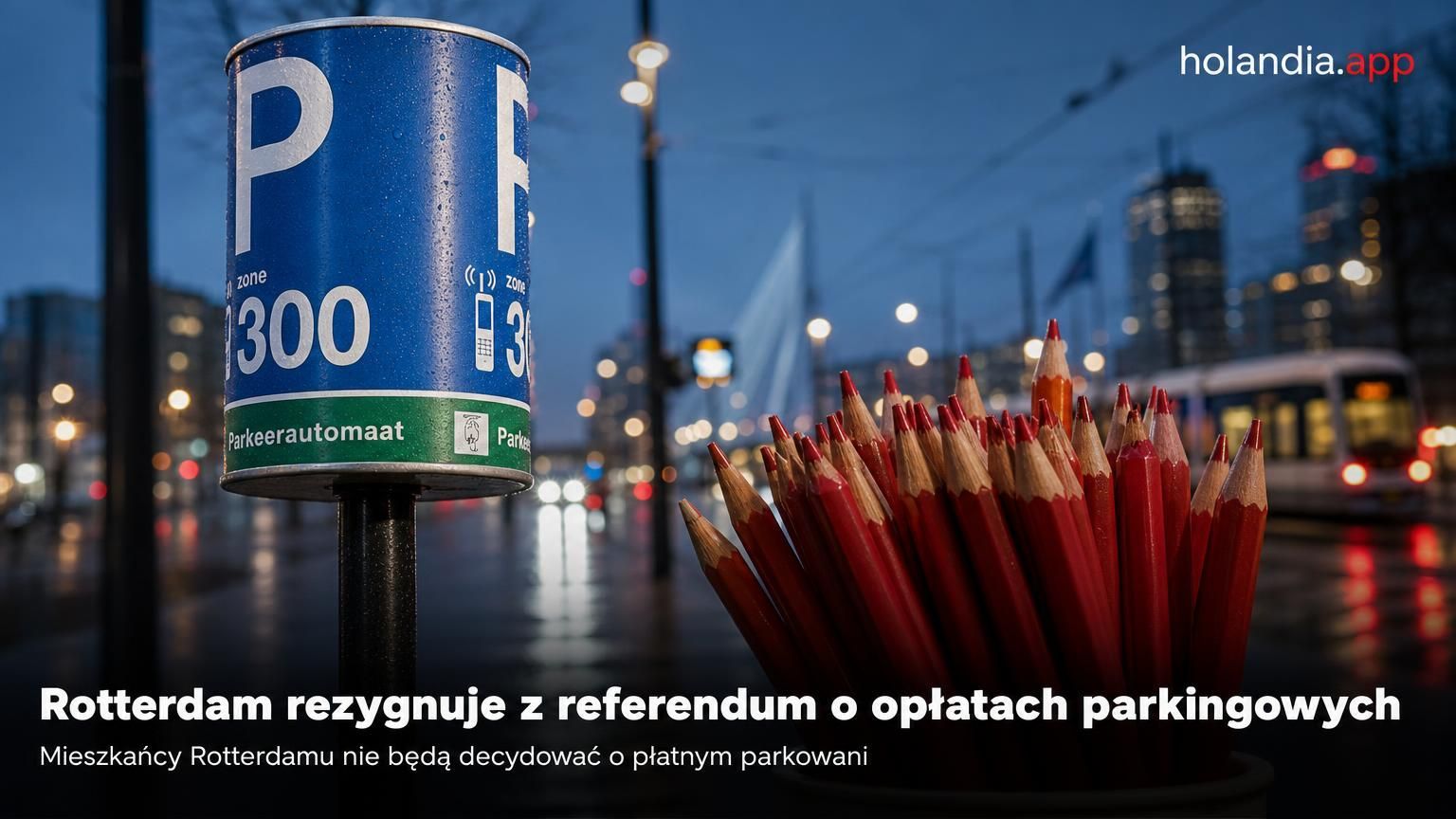 Rotterdam rezygnuje z referendum o opłatach parkingowych