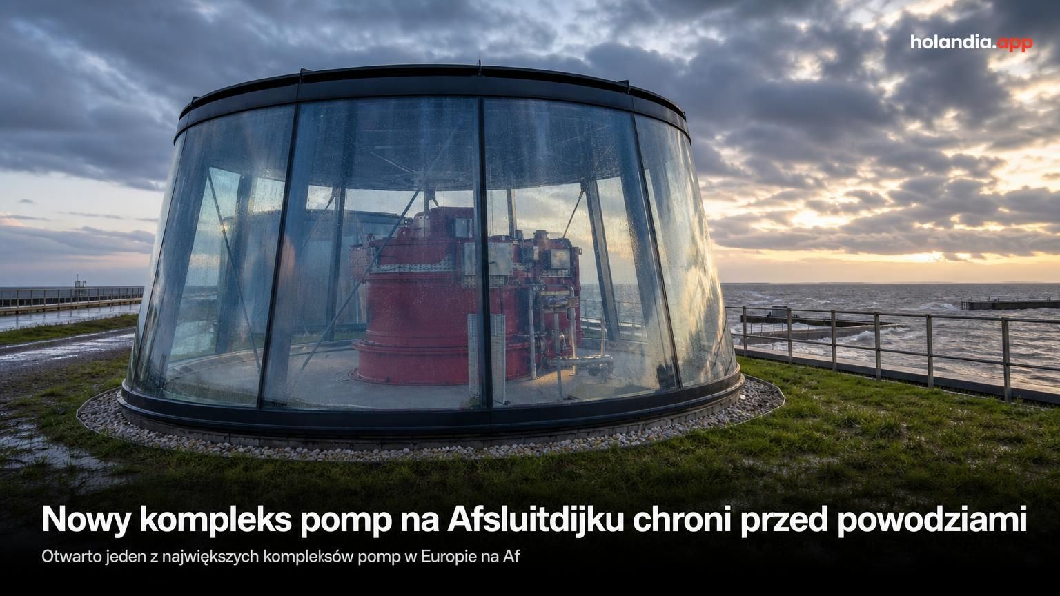 Nowy kompleks pomp na Afsluitdijku chroni przed powodziami