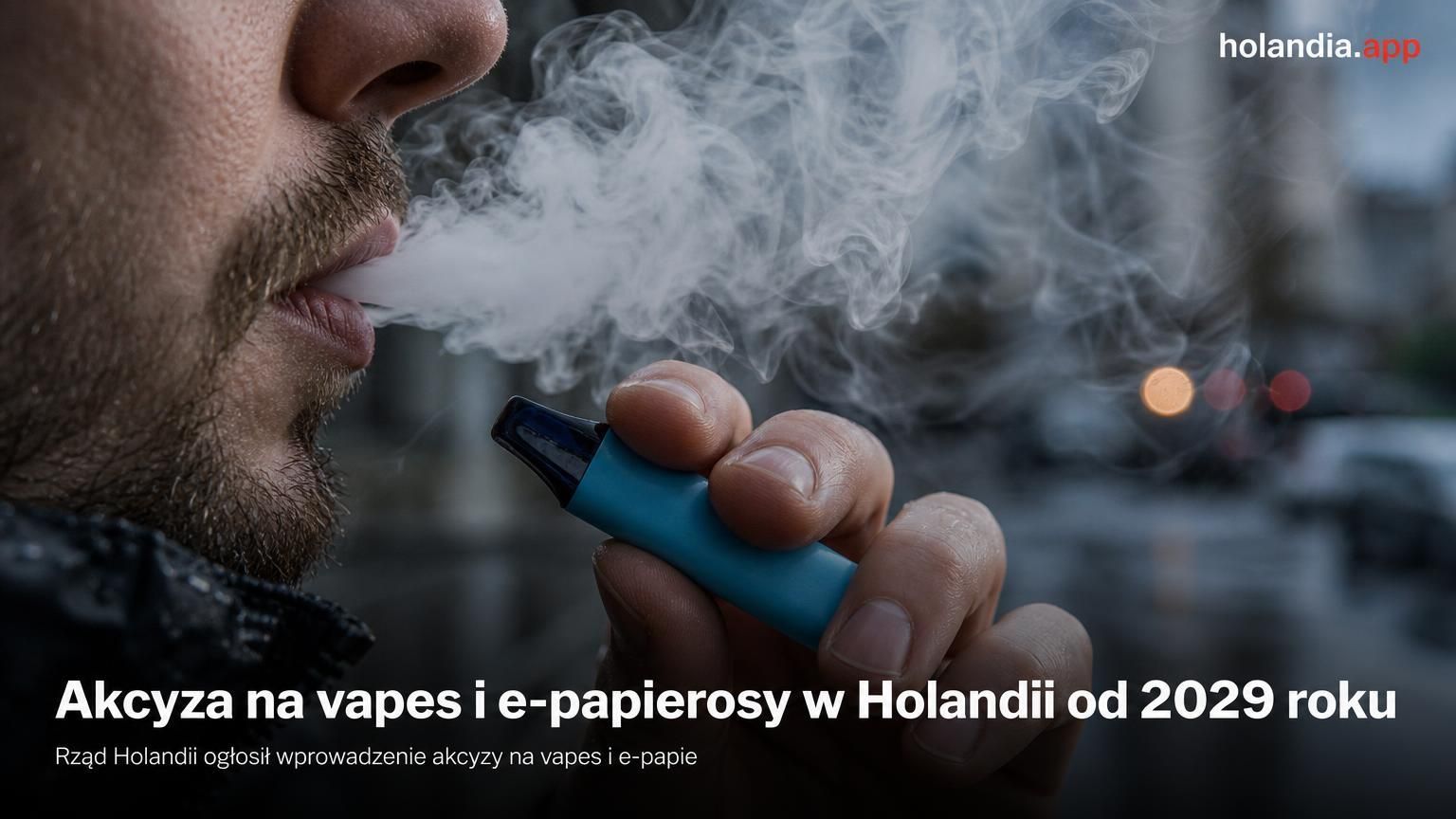 Akcyza na vapes i e-papierosy w Holandii od 2029 roku