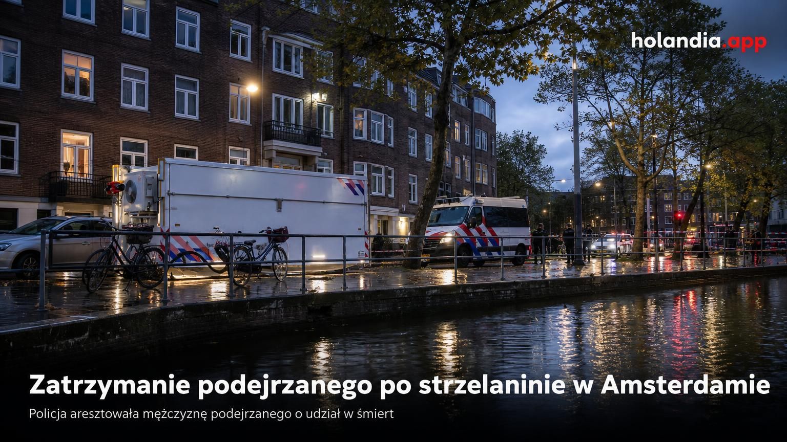 Zatrzymanie podejrzanego po śmiertelnej strzelaninie w Amsterdamie