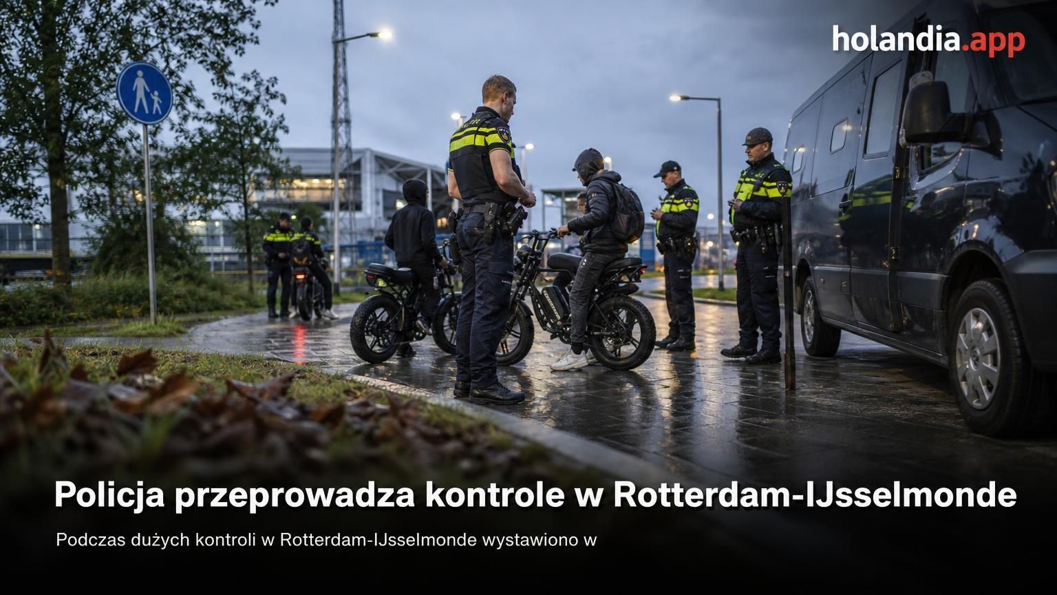 Policja przeprowadza kontrole w Rotterdam-IJsselmonde