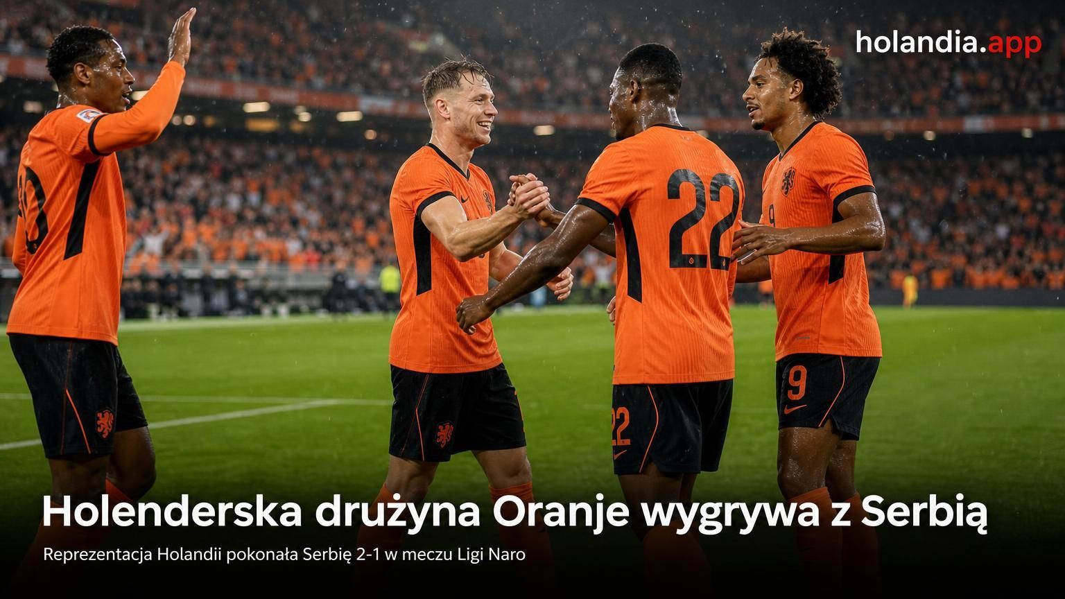 Holenderska drużyna Oranje wygrywa z Serbią