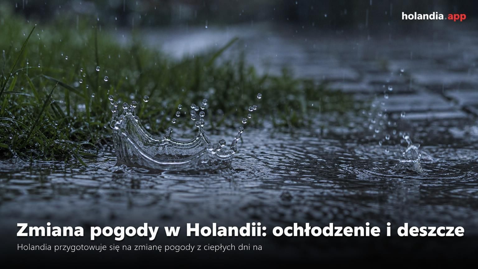 Zmiana pogody w Holandii: ochłodzenie i deszcze