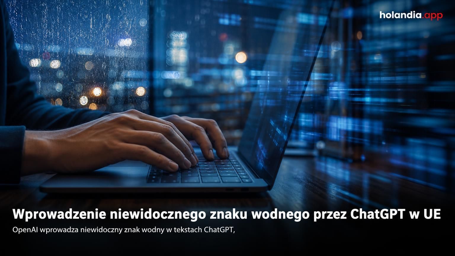 Wprowadzenie niewidocznego znaku wodnego przez ChatGPT w UE