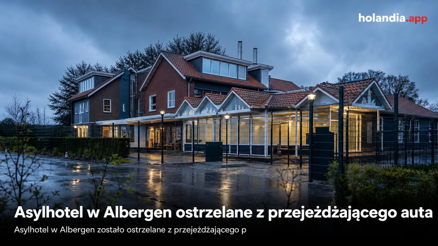 Asylhotel w Albergen ostrzelane z przejeżdżającego auta