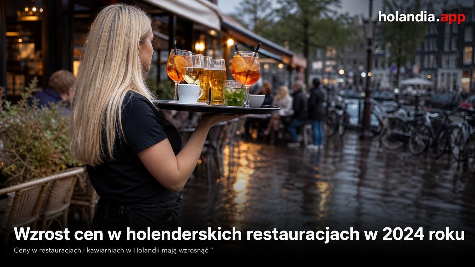 Wzrost cen w holenderskich restauracjach w 2024 roku